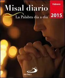 Misal Diario 2015. Febrero. La Palabra Dia a Dia