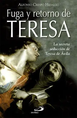 Fuga y Retorno de Teresa