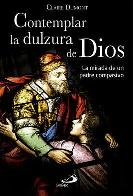 Contemplar la Dulzura de Dios