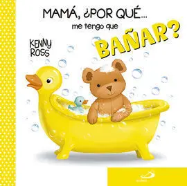 Mamá, ¿Por qué... Me Tengo que Bañar?