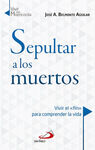 SEPULTAR A LOS MUERTOS