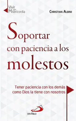 Soportar con Paciencia a los Molestos