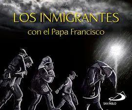 Los Inmigrantes con el Papa Francisco