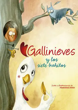 Gallinieves y los Siete Buhitos