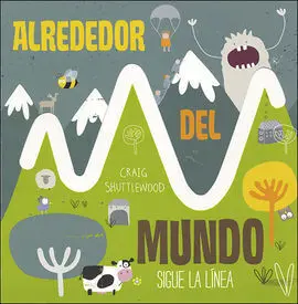 Alrededor del Mundo. Sigue la Línea