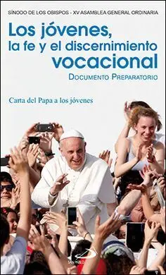 Los Jóvenes, la Fe y el Discernimiento Vocacional