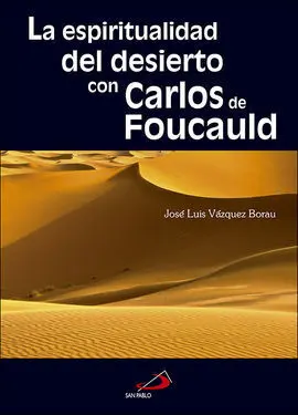 La Espiritualidad del Desierto con Carlos de Foucauld