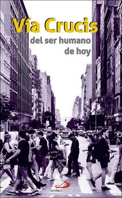 Vía Crucis del Ser Humano de Hoy