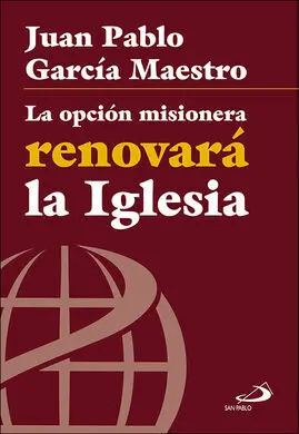 La Opción Misionera Renovará la Iglesia