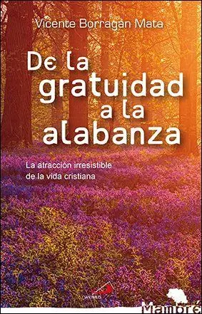 De la Gratuidad a la Alabanza