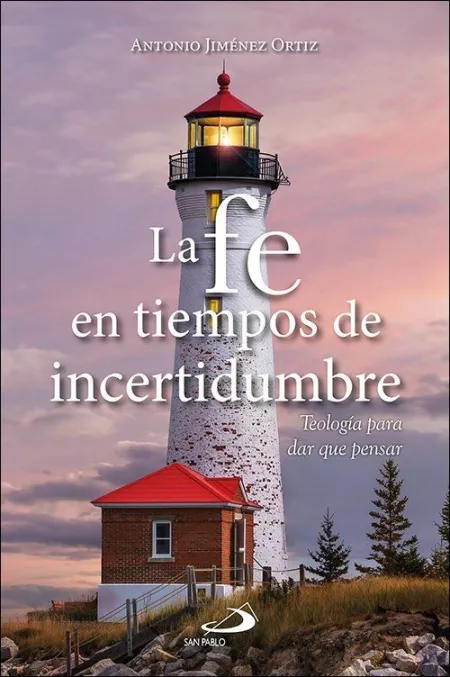 La Fe en Tiempos de Incertidumbre