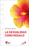 LA SEXUALIDAD COMO REGALO