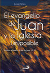 EVANGELIO DE JUAN Y LA IGLESIA (IM)POSIB