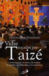 VIDAS TOCADAS POR TAIZÉ