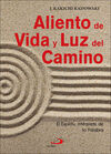 ALIENTO DE VIDA Y LUZ DEL CAMINO
