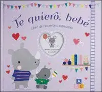Te Quiero, Bebe