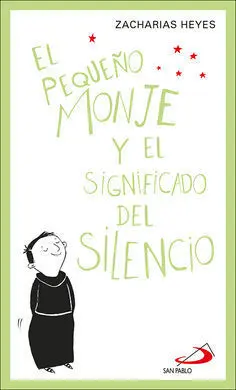 Pequeño Monje y el Significado del Silencio, el
