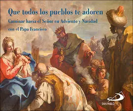 Que Todos los Pueblos te Adoren