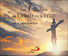 Las 7 Palabras de Cristo en la Cruz
