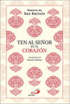 TEN AL SEÑOR EN EL CORAZON