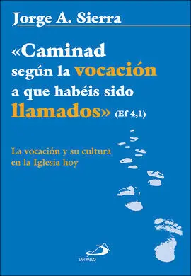 Caminad Segun la Vocacion a que Habeis Sido Llamado