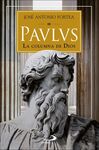 PAULUS. LA COLUMNA DE DIOS