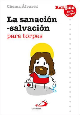 La Sanacion-Salvacion para Torpes