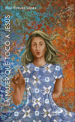 Mujer que Toco a Jesus, la