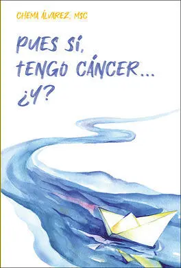 Pues Si, Tengo Cancer. ¿Y?