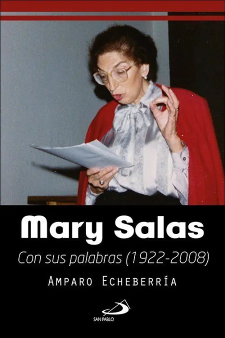Mary Salas. Con Sus Palabras 1922 - 2008