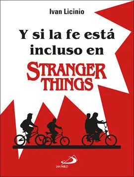 Y si la Fe está Incluso en Stranger Things