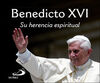BENEDICTO XVI. SU HERENCIA ESPIRITUAL