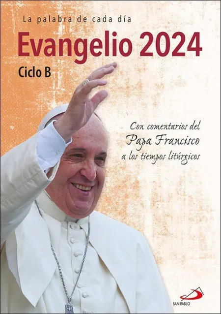 Evangelio Papa Francisco 2024