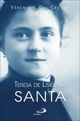 Teresa de Lisieux... Santa