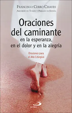 Oraciones del Caminante en la Esperanza, en el Dolor