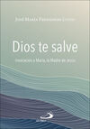 DIOS TE SALVE