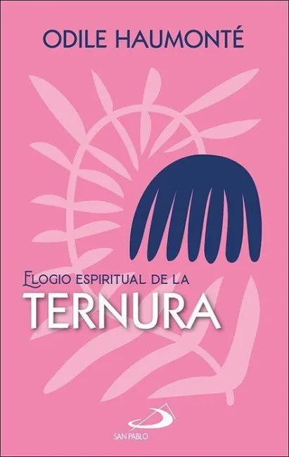Elogio Espiritual de la Ternura