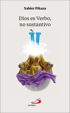 Dios Es Verbo, no Sustantivo