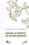SANAR LA MUERTE DE UN SER QUERIDO