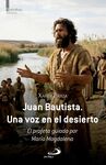 JUAN BAUTISTA. UNA VOZ EN EL DESIERTO