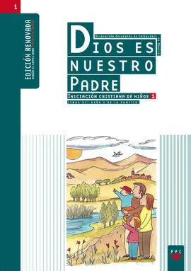 Dios Es nuestro Padre: Iniciación Cristiana de Niños 1. Edición Renovada