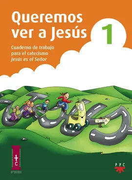 Queremos Ver a Jesus 1. Cuad. catequesis