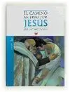 El Camino Abierto por Jesús. 3: Lucas