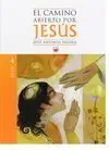 El Camino Abierto por Jesús. 4: Juan