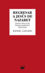 REGRESAR A JESÚS DE NAZARET