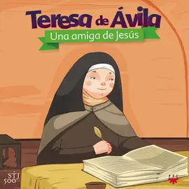 Teresa de Ávila. Una Amiga de Jesús