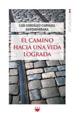El Camino Hacia una Vida Lograda