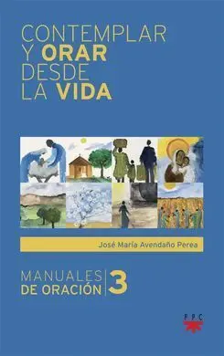 Contemplar y Orar Desde la Vida
