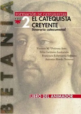 El Catequista Creyente. Libro del Animador