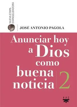 Anunciar Hoy a Dios Como Buena Noticia